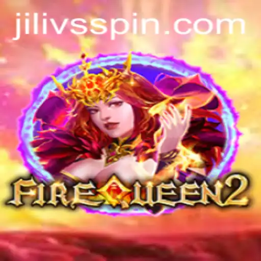 Exploring the Thrilling World of FireQueen2: A Comprehensive Guide with JILIVS
